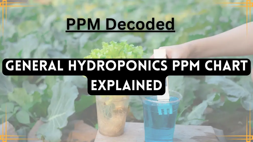General Hydroponics PPM Chart Explained